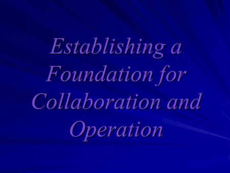 Establishing a Foundation for Collaboration and Operation.