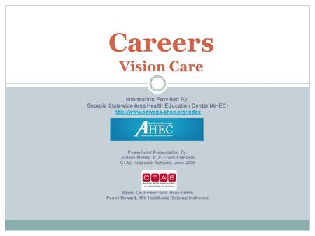 Careers Vision Care Information Provided By: Georgia Statewide Area Health Education Center (AHEC)  PowerPoint Presentation.