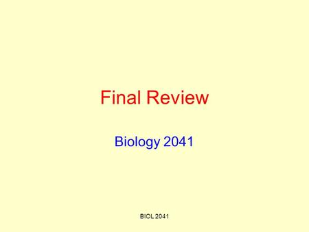 BIOL 2041 Final Review Biology 2041. BIOL 2041 Verbal VisualFormal Learning.