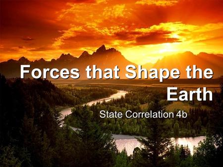Forces that Shape the Earth