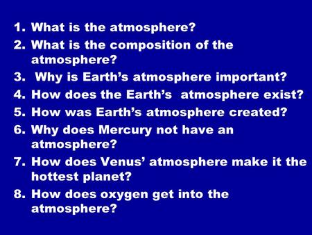 What is the atmosphere? What is the composition of the atmosphere?