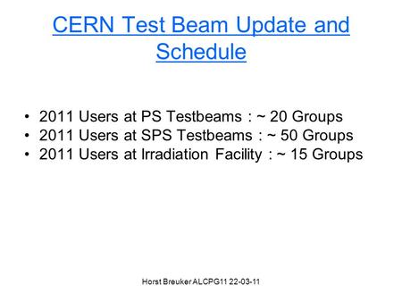 CERN Test Beam Update and Schedule