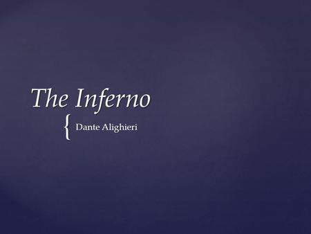 { The Inferno Dante Alighieri. Dark Wood of Error  What is the allegory of the wood?  Upon waking, Dante tried to run where?  Who stopped him?  Who.