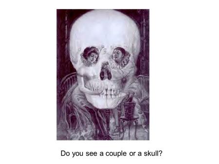 Do you see a couple or a skull?. Count the black dots! :o)
