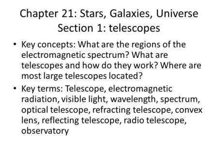 Chapter 21: Stars, Galaxies, Universe Section 1: telescopes