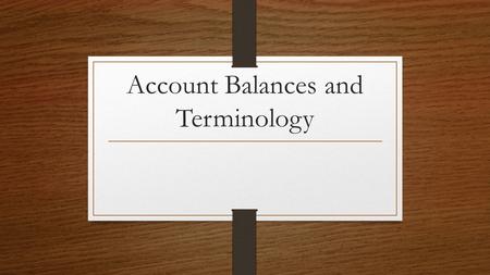 Account Balances and Terminology. Pacific Truckings.