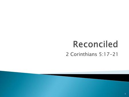 10/18/2015 am Reconciled 2 Corinthians 5:17-21 Micky Galloway.