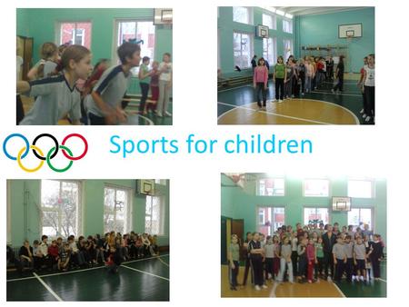 Sports for children.