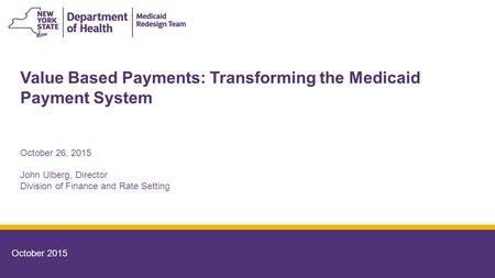 Value Based Payments: Transforming the Medicaid Payment System