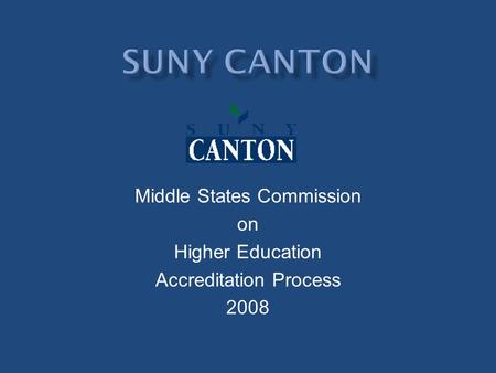 Middle States Commission on Higher Education Accreditation Process 2008.