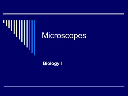 Microscopes Biology I. Magnification 1. Power a microscope has to increase an objects size.
