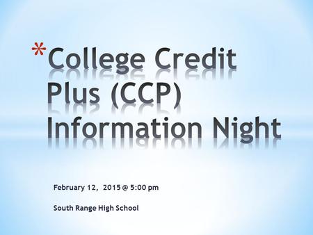 February 12, 5:00 pm South Range High School.