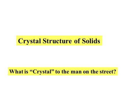 Crystal Structure of Solids