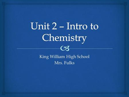 Unit 2 – Intro to Chemistry