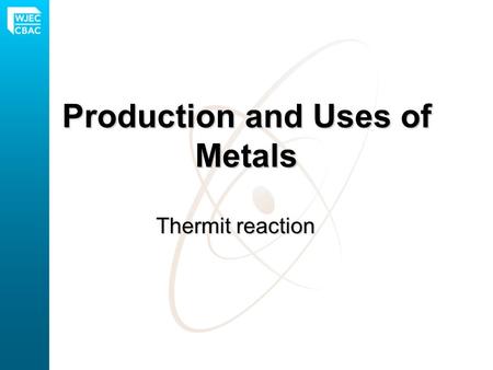 Production and Uses of Metals