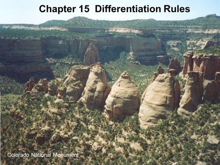 Chapter 15 Differentiation Rules Colorado National Monument.