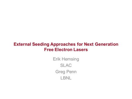 External Seeding Approaches for Next Generation Free Electron Lasers