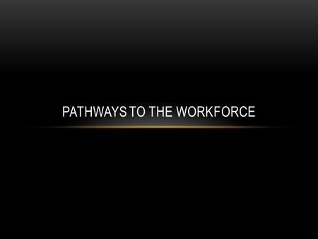 PATHWAYS TO THE WORKFORCE. Data from: AGI’s National Geoscience Student Exit Survey: Career Trajectories of Undergraduate Students Upon Completion of.