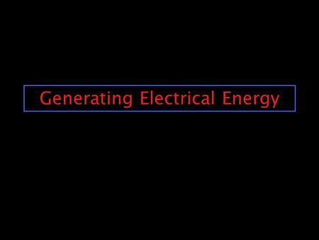 Generating Electrical Energy Generating Electricity Diagram - Electric Power Generation and Use: