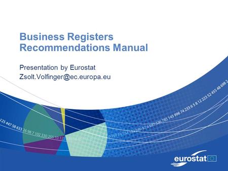 Business Registers Recommendations Manual Presentation by Eurostat