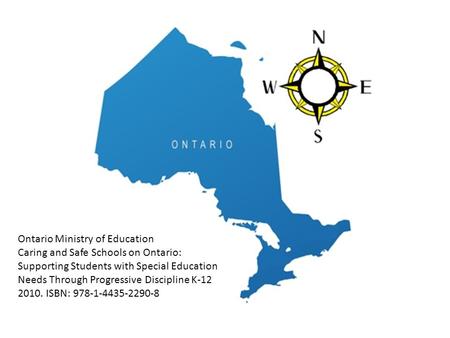 Ontario Ministry of Education Caring and Safe Schools on Ontario: Supporting Students with Special Education Needs Through Progressive Discipline K-12.