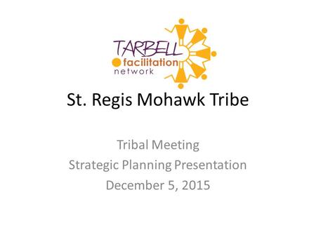 Tribal Meeting Strategic Planning Presentation December 5, 2015