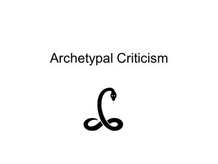 Archetypal Criticism.