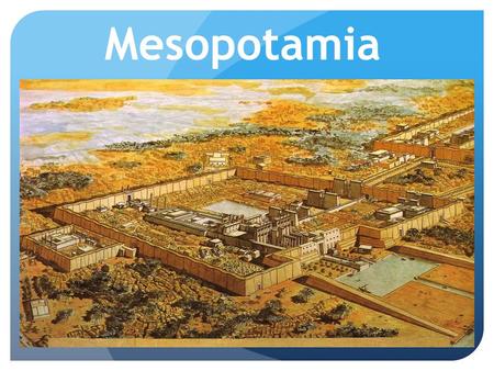 Mesopotamia. Babylon Government Structure City-State: city and its immediate surrounding area formed into an independent kingdom Hammurabi’s Code- development.