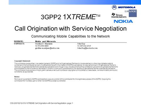 C50-20010212-010-1XTREME Call Origination with Service Negotiation page: 1 Copyright Statement The contributor grants a free, irrevocable license to 3GPP2.