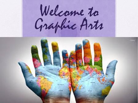Welcome to Graphic Arts. My name is Ms. Masihi pronounced masseehee My Credentials  I have been teaching Computer related subjects since the year 2000.