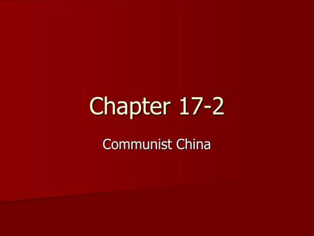 Chapter 17-2 Communist China. Communists vs. Nationalists Civil War Civil War.