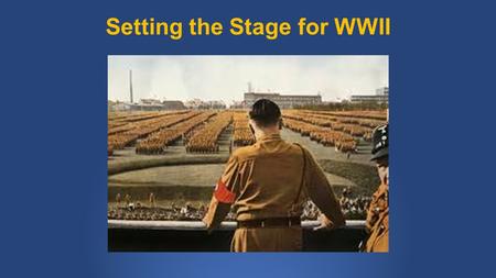 Setting the Stage for WWII