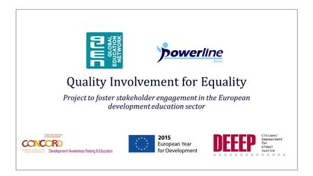 Quality Involvement for Equality Project to foster stakeholder engagement in the European development education sector.