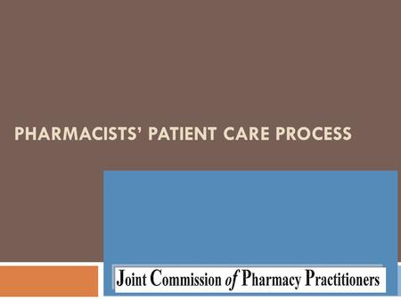 Pharmacists’ Patient Care Process