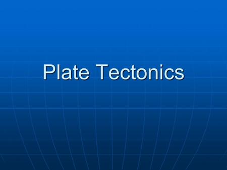 Plate Tectonics. The crust is broken into plates that float on the mantle. The crust is broken into plates that float on the mantle. Sometimes the plates.