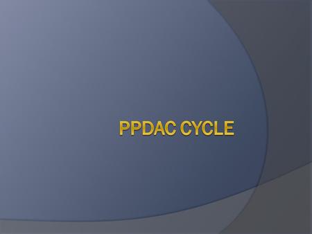 PPDAC Cycle.