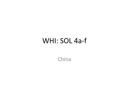 WHI: SOL 4a-f China.