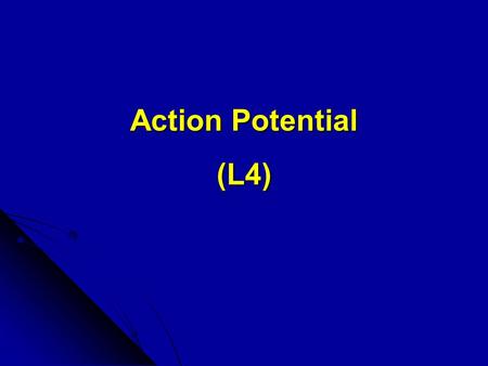 Action Potential (L4).