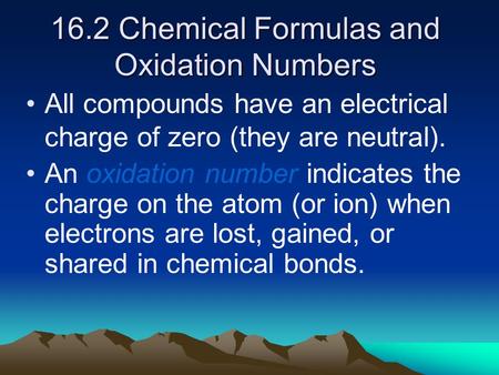 16.2 Chemical Formulas and Oxidation Numbers