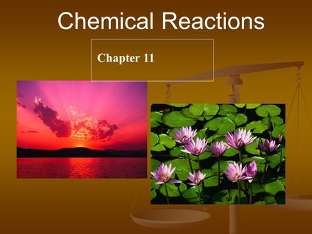 Chemical Reactions Chapter 11 Steps to Writing Reactions 1. Transcribe words into formulas 2. Predict the product(s) using the type of reaction as a.