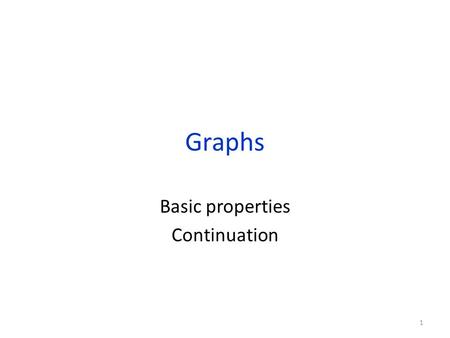 Basic properties Continuation