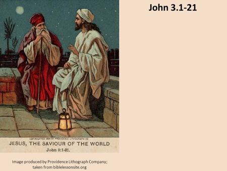 Image produced by Providence Lithograph Company; taken from biblelessonsite.org John 3.1-21.