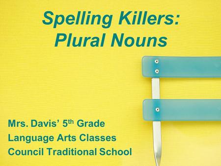 Spelling Killers: Plural Nouns