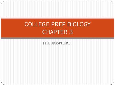 COLLEGE PREP BIOLOGY CHAPTER 3