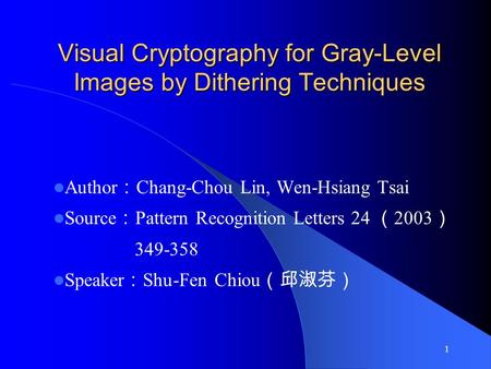 Visual Cryptography for Gray-Level Images by Dithering Techniques