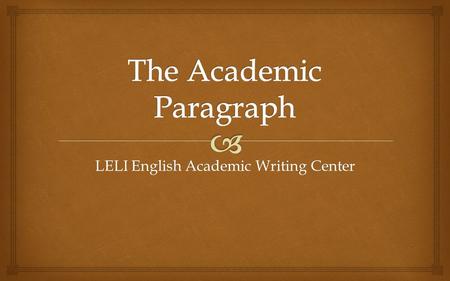 The Academic Paragraph