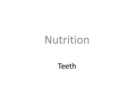 Nutrition Teeth.