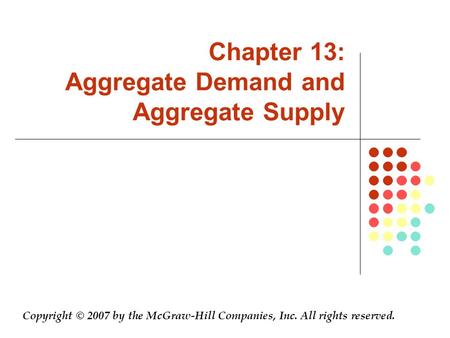 Chapter 13: Aggregate Demand and Aggregate Supply