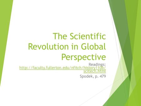 The Scientific Revolution in Global Perspective Readings:  scitech.html