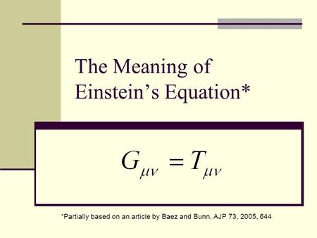 The Meaning of Einstein’s Equation*